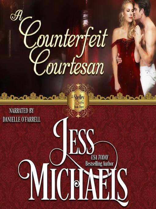 Title details for A Counterfeit Courtesan by Jess Michaels - Available